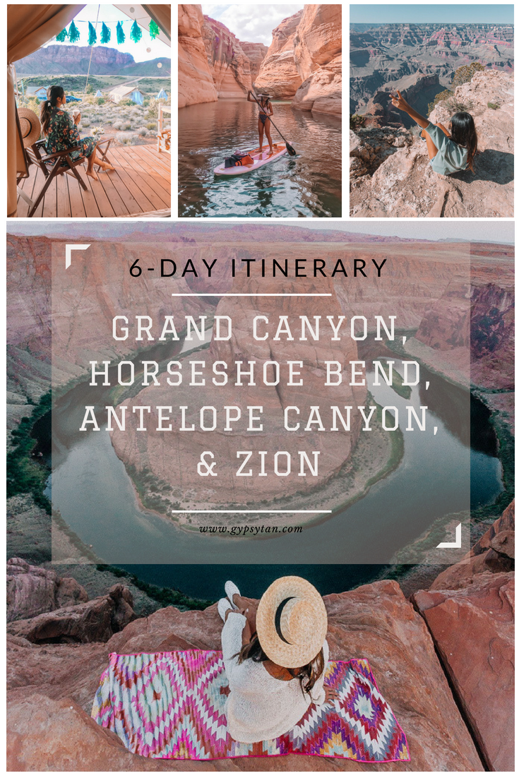 6 Day Itinerary For Grand Canyon, Horseshoe Bend, Antelope Canyon, & Zion | Gypsy Tan